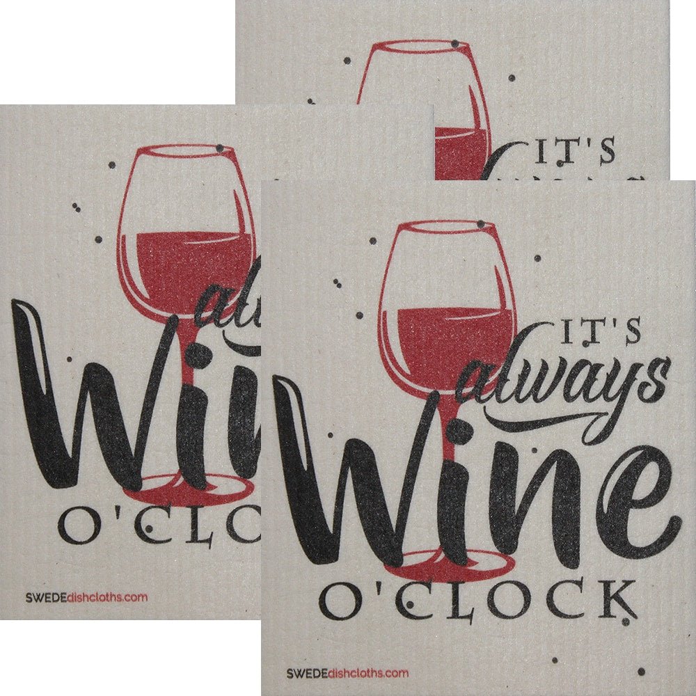 Its Always Wine O'clock Set of 3 each Swedish Dishcloths | ECO Friendly Absorbent Cleaning Cloth | Reusable Cleaning Wipes - SWEDEdishcloths.com