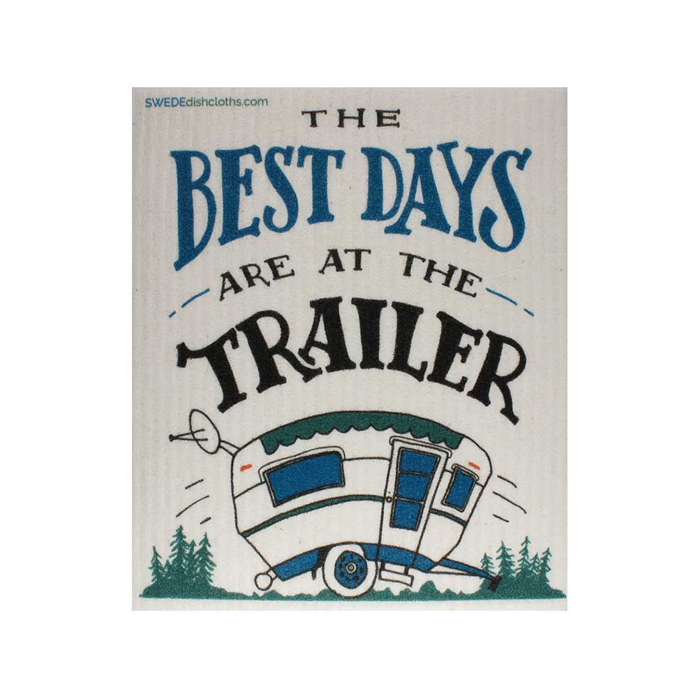 Swedish Dishcloths "Best Days are at the Trailer" One Dishcloth | ECO Friendly Reusable Absorbent Cleaning Cloth - SWEDEdishcloths.com